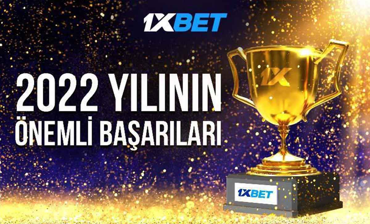 1xBet 2022 Yılının Özeti